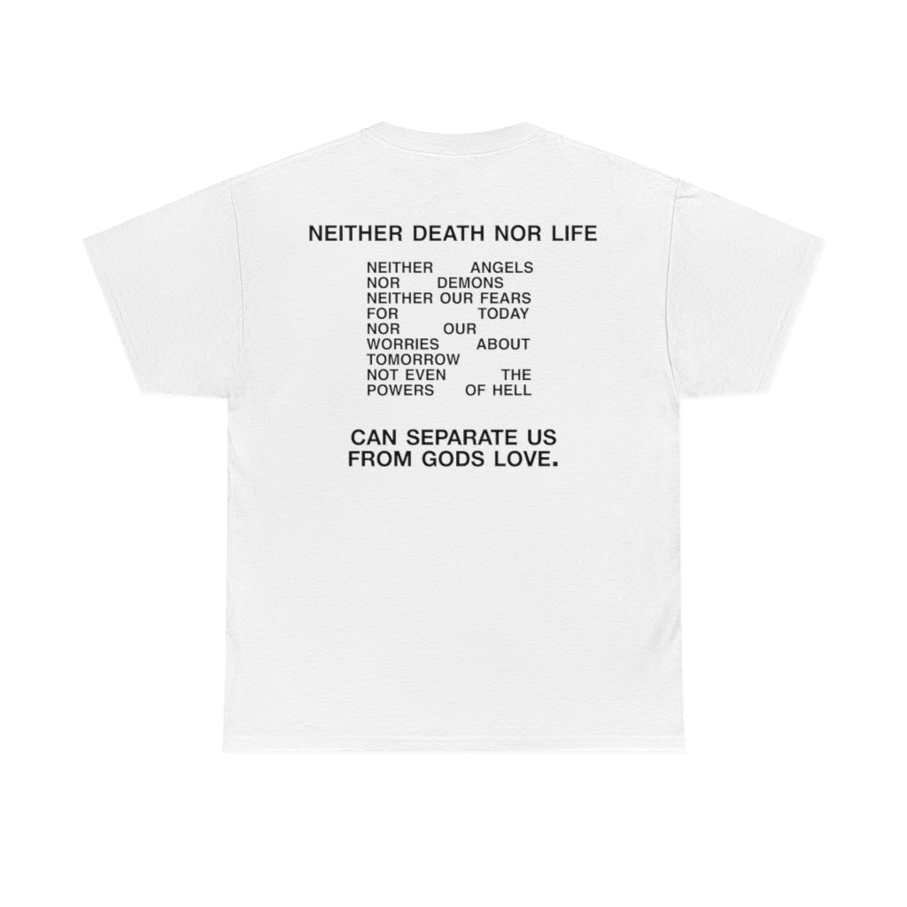Neither Death Nor Life - Classic Tee